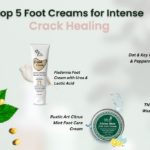 Top 5 footcreams for healing cracks